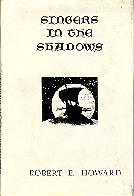 Robert E. Howard - Singer in the Shadows